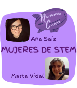 Banner del episodio 1 de Navegando Cultura. Mujeres de STEM.